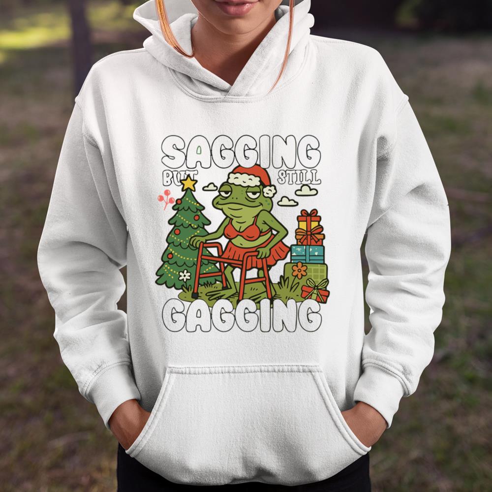 Sagging But Still Gagging Christmas Shirt Shirt